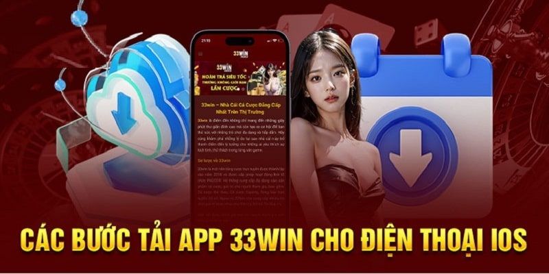 Các bước tải app 33win cho điện thoại hỗ trợ cấu hình iOS